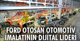 Ford Otosan, Otomotiv İmalatının Dijital Lideri