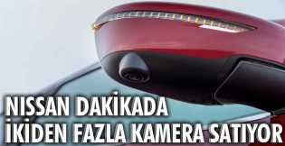 Nissan dakikada ikiden fazla kamera satıyor