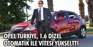 Opel Türkiye, 1.6 Dizel Otomatik ile vitesi yükseltti