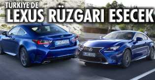 Lexus rüzgarı Türkiye'de esecek