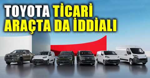 Ticari araçta Toyota farkı