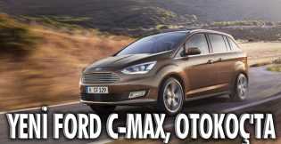 Ford C-Max şimdi Otokoç'ta