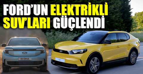 Ford Explorer ve Capri’ye menzil dopingi