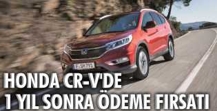 Honda CR-V'de 1 yıl sonra ödeme fırsatı