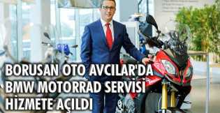 Borusan Oto Avcılar'da BMW Motorrad servisi hizmete açıldı