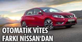 Otomatik vites farkı Nissan'dan!